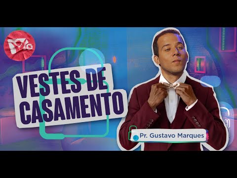 Lição 7: Vestes de casamento | Pastor Gustavo Marques | Lição Escola Sabatina Jovem