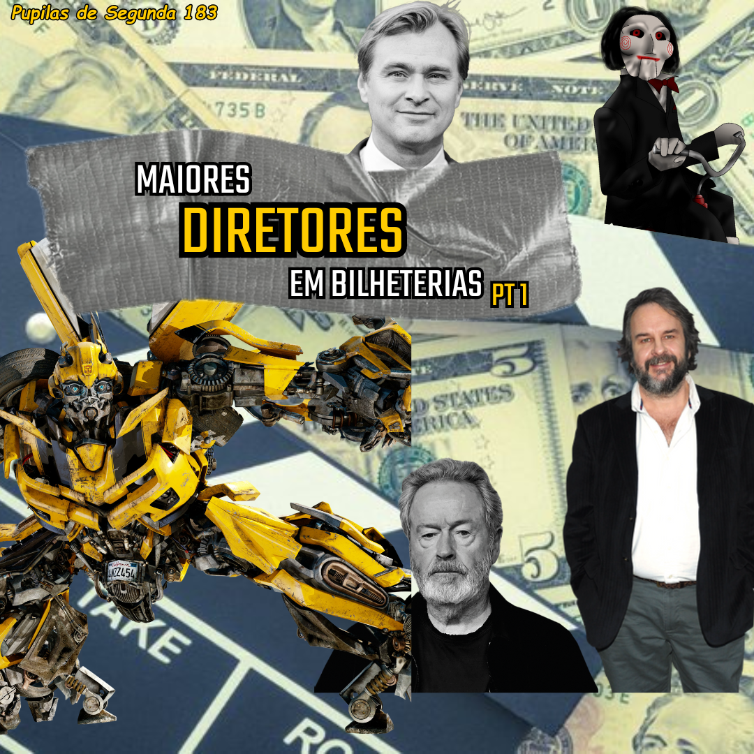 Pupilas de Segunda 183 – Maiores Diretores em Bilheteria, Pt1