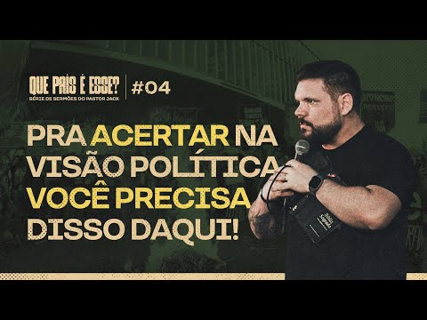 Pra acertar na visão política você precisa disso daqui! | Que País é Esse? #4