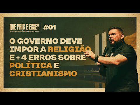O Governo deve Impor a Religião e + 4 Erros sobre Política e Cristianismo | QPEE #01