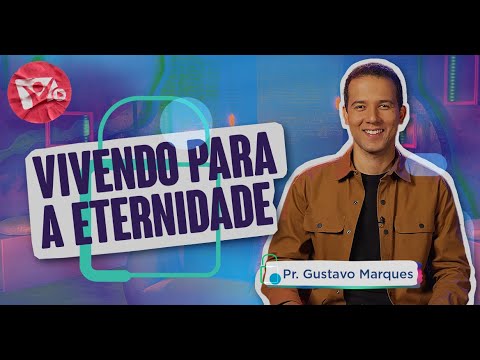Lição 11: Vivendo para a eternidade | Pastor Gustavo Marques | Lição Escola Sabatina Jovem