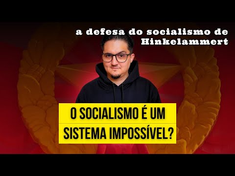 O SOCIALISMO É IMPOSSÍVEL? PORQUE? – LEITURA COMENTADA DE FRANZ HINKELAMMERT Ep 4