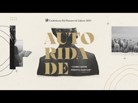 Autoridade: Conferência Fiel Pastores e Líderes 2025