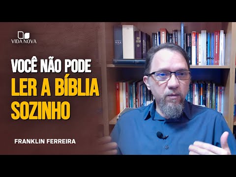 COMO APLICAR O SOLA SCRIPTURA NOS DIAS DE HOJE? – FRANKLIN FERREIRA