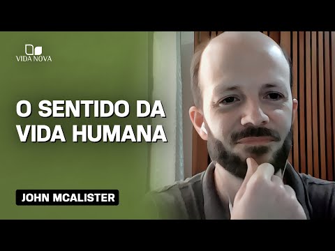 O VERDADEIRO VALOR DA VIDA SEGUNDO ECLESIASTES – JOHN MCALISTER
