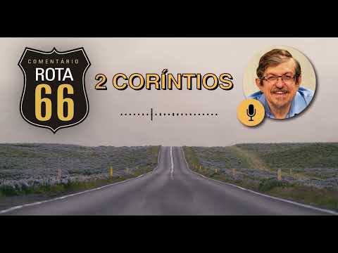 Rota 66 Português – 2 Coríntios 3 | Luiz Sayão | IBNU