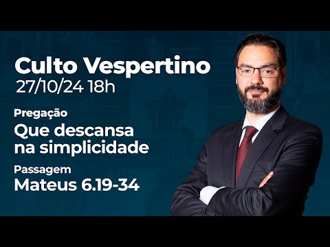 🔴 Culto Vespertino | 27/10 18h – Pr. Lucas Previde