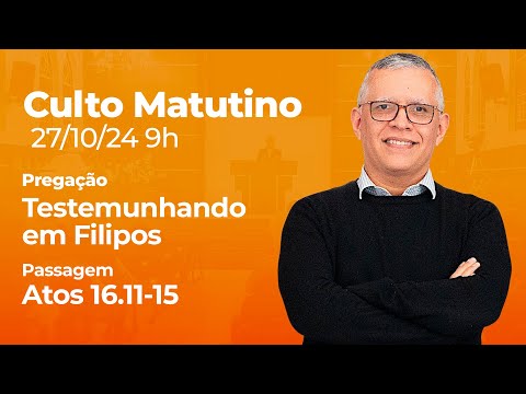 🔴 Culto Matutino | 27/10 9h – Pr. Daniel Santos