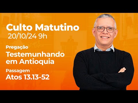 🔴 Culto Matutino | 20/10 9h – Pr. Daniel Santos