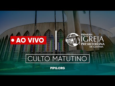 Culto Matutino – AO VIVO | 27/10/24 | 09:00h | PIPG