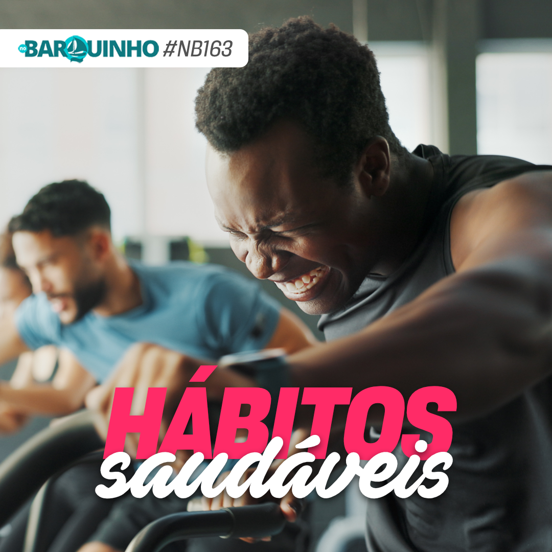 #NB163 – Hábitos saudáveis