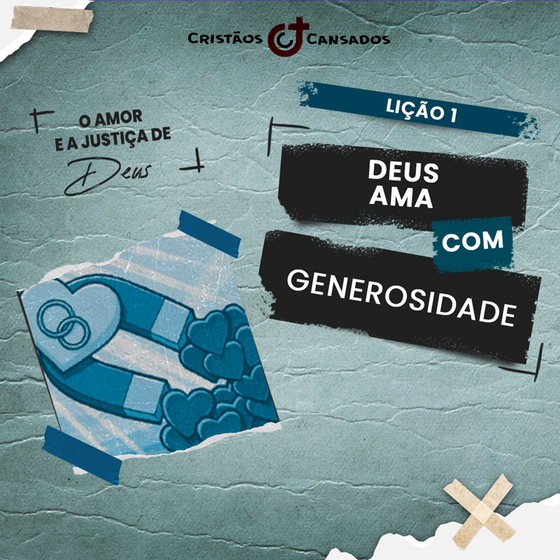 Deus ama com generosidade | O Amor e a Justiça Divina – L1 | 1Tri25
