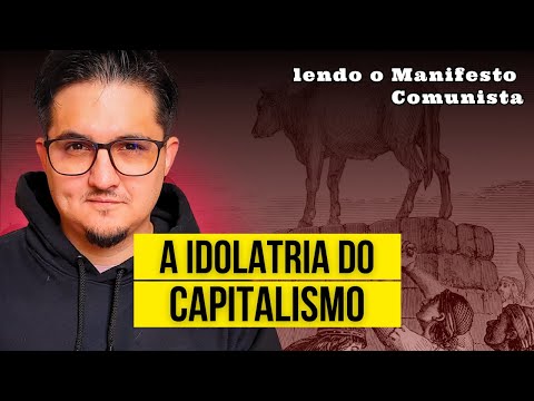 LENDO O MANIFESTO COMUNISTA: PARTE 12 – Como no capitalismo o trabalho vivo é destruído