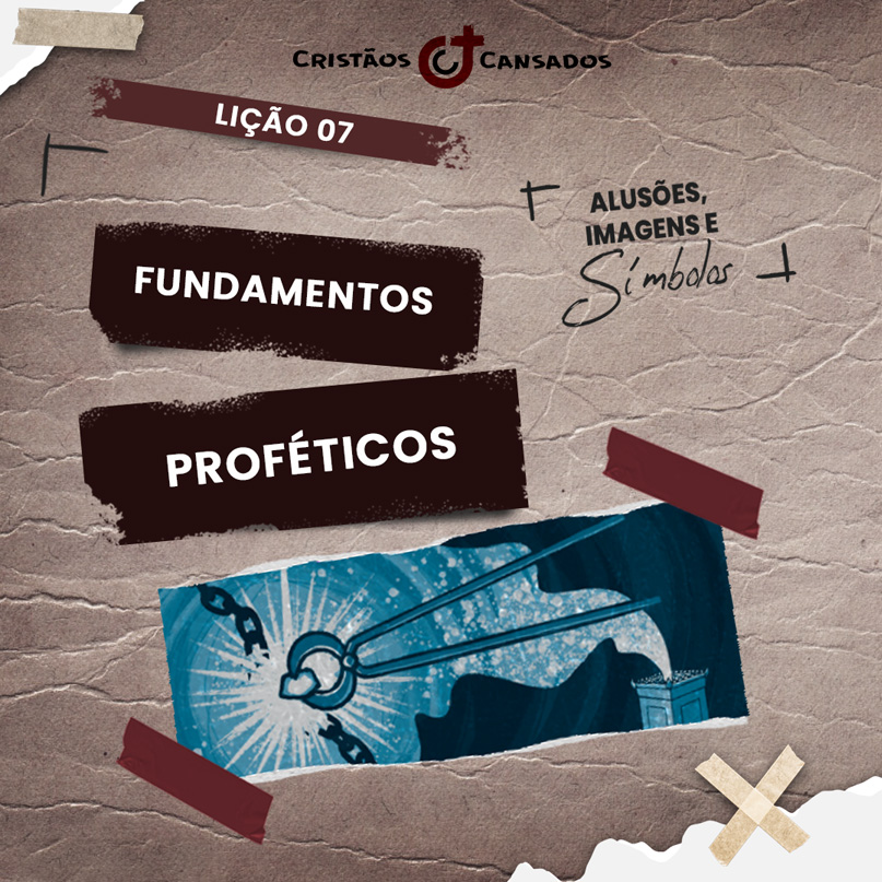 Fundamentos proféticos | Alusões, Imagens e Símbolos – L7 | 2Tri25