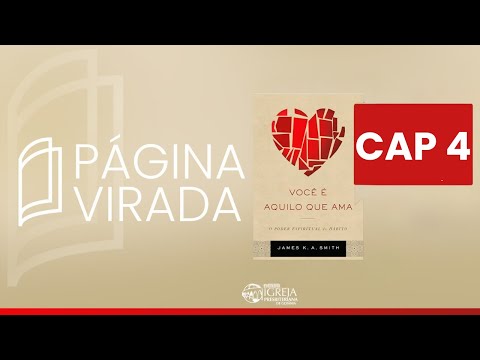 Página Virada | Cap 4 | Estudo do livro "Você é aquilo que ama"