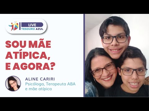 Sou Mãe Atípica. E agora? | Aline Cariri