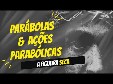 Integre comenta Parábolas e Ações Parabólicas de Jesus: A figueira seca | Dilean & Carol