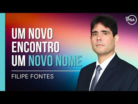 Um Novo Encontro, um Novo Nome – Filipe Fontes