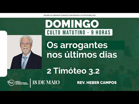 🔴 Culto Matutino | 18/05/2025 | 9h – Rev. Heber Campos