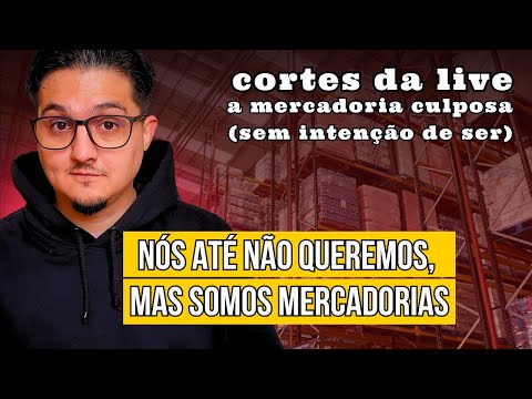 CORTES CRENTES: SOBRE A FÉ VIRAR MERCADORIA, EU SER MERCADORIA, MINHA FILHA SER MERCADORIA, ETC…