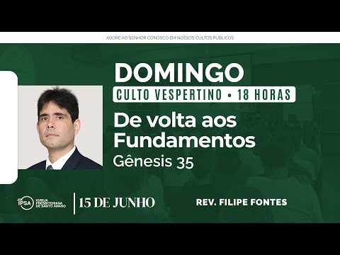 🔴 Culto Vespertino | 15/06/2025 | 18h – Rev. Filipe Fontes