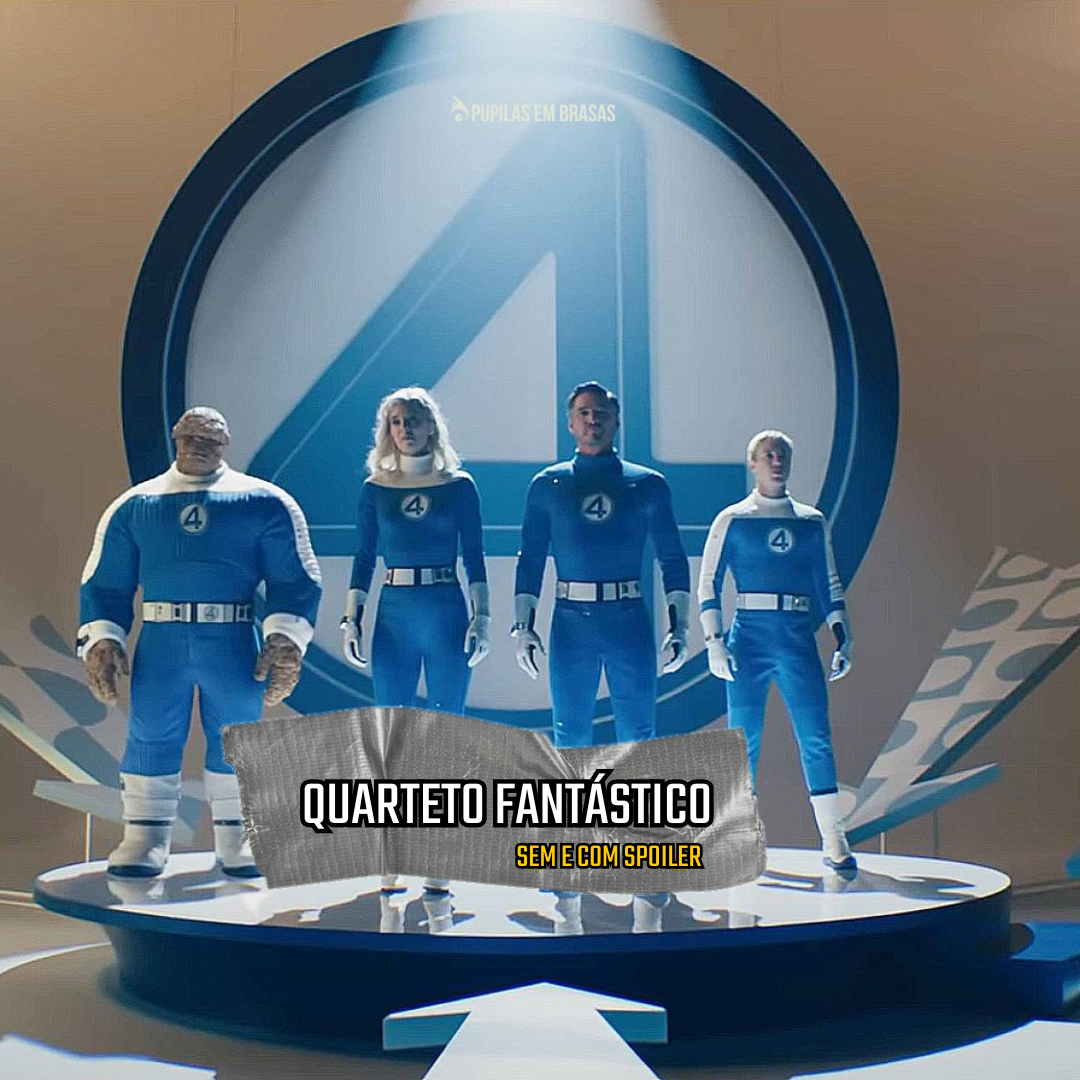 P2 191 – Quarteto Fantástico. Sem e Com Spoiler