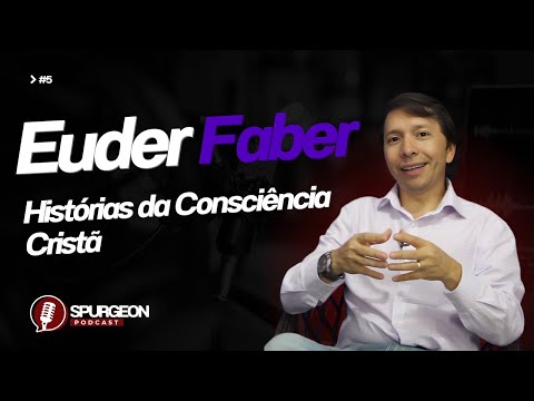 Histórias da Consciência Cristã (PodCast com Euder Faber, Antonio Neto e David Abreu)