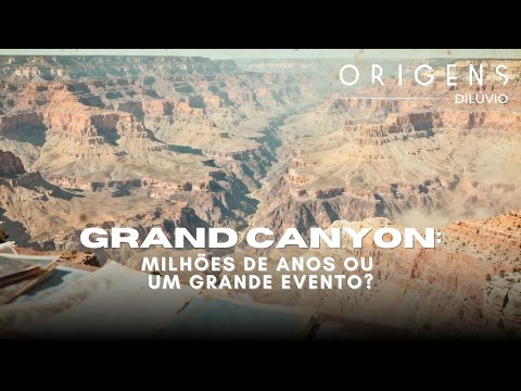 Documentário: Grand Canyon: milhões de anos ou um grande evento? | Ep. 7 | ORIGENS