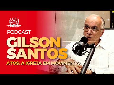 ATOS: A Igreja em Movimento (PodCast com Gilson Santos, Ari Langrafe e Leonardo Langrafe).