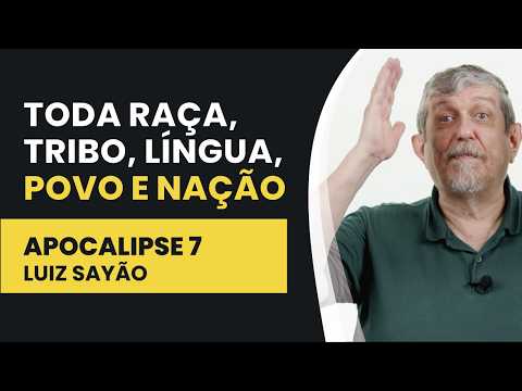 Toda Raça, Tribo, Língua, Povo e Nação – Apocalipse 7 | Luiz Sayão | IBNU