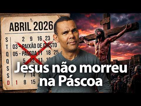 Jesus não morreu na Páscoa! Entenda a explicação bíblica com Rodrigo Silva