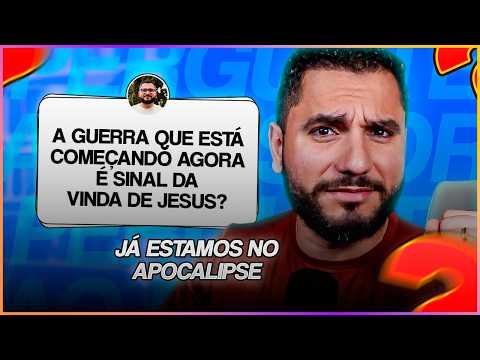 O APOCALIPSE FALA DA GUERRA DO IRÃ?