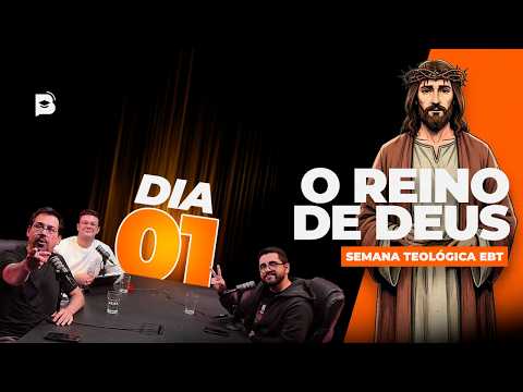 O que é o Reino de Deus? I SEMANA TEOLÓGICA EBT