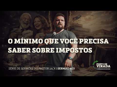 O mínimo que você precisa saber sobre IMPOSTOS – Ponto de Virada #3