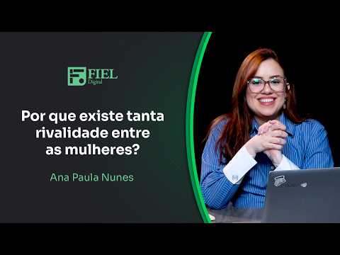 Por que existe tanta rivalidade entre as mulheres? // Ana Paula Nunes