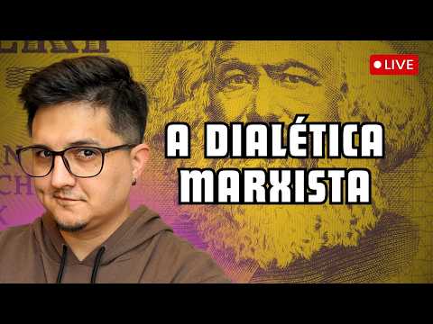 🔴AULIVE: A DIALÉTICA DE MARX COMO VOCÊ COM CERTEZA NUNCA VIU