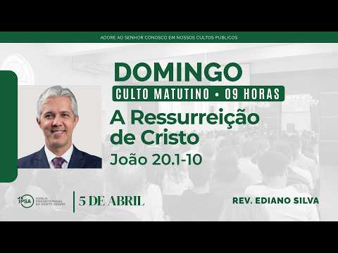 🔴 Culto Matutino | 05/04/2026 (9h) – Rev. Ediano Silva