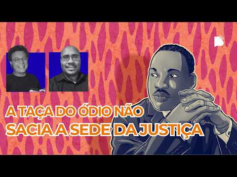 O Amor na Teologia de Martin Luther King Jr. – BTCast 643