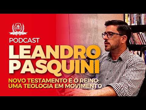 O Novo Testamento e o Reino (PodCast com Leandro Pasquini, Ari Langrafe e Vinicio Romagnollo)