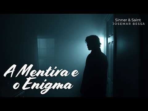 A Mentira e o Enigma | Josemar Bessa