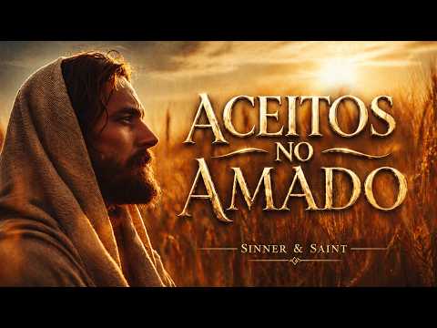 Aceitos no Amado – Efésios 1:6  | Josemar Bessa