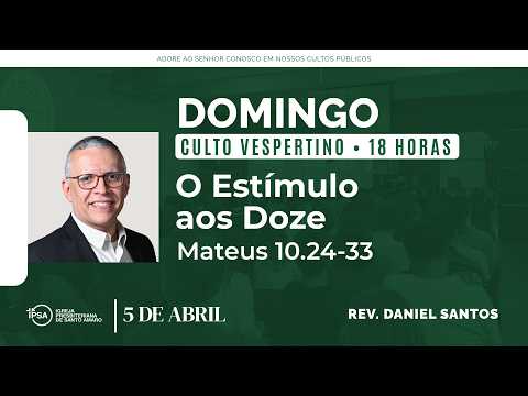 🔴 Culto Vespertino | 05/04 | 18h – Rev. Daniel Santos