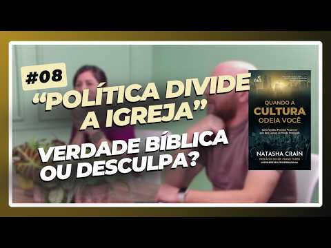 Cristãos podem ser partidários? – T04EP08