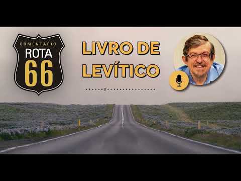 Rota 66 Português – Levítico 12-15 | Luiz Sayão | IBNU