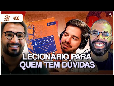 PORQUE LECIONÁRIO NÃO É COISA (SÓ) DE CATÓLICO | Baixo Clero #58 | Quarta Temporada