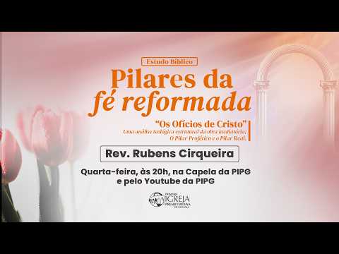 # 71 Pilares da Fé Reformada | Estudo Bíblico