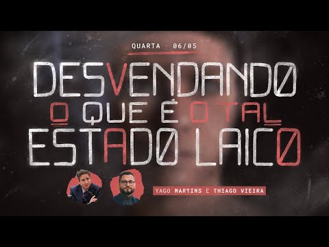 O QUE É O "ESTADO LAICO"? | XII Fórum de Cosmovisão Cristã