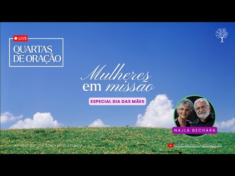 Mulheres em Missão – 06/05/2026  – Najla Bechara