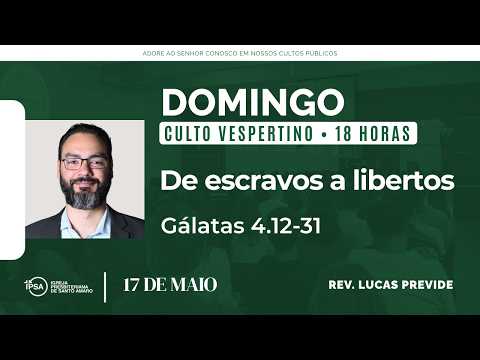 🔴 Culto Vespertino | 17/05 | 18h – Rev. Lucas Previde