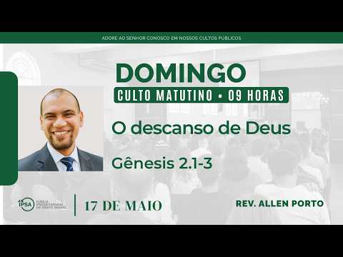 🔴 Culto Matutino | 17/05/2026 (9h) – Rev. Allen Porto